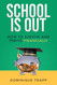 School Is Out: How to Survive and Thrive Financially