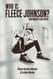 Who is Fleece Johnson?: Them Moments and Truths