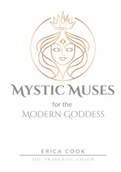 Mystic Muses for the Modern Goddess