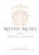 Mystic Muses for the Modern Goddess