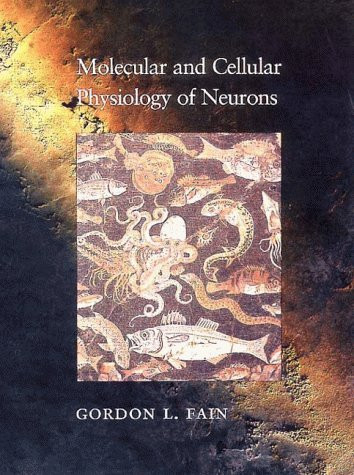 Molecular And Cellular Physiology Of Neurons By Gordon