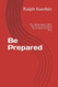 Be Prepared: Life is What Happens When You Plan to do Something Else