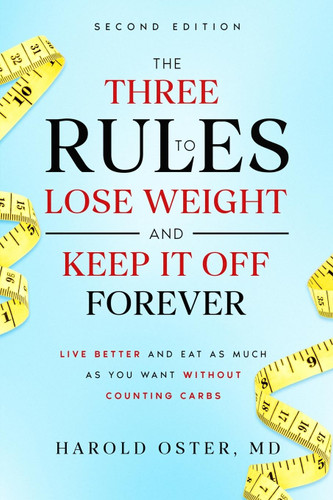 The Three Rules to Lose Weight and Keep It Off Forever