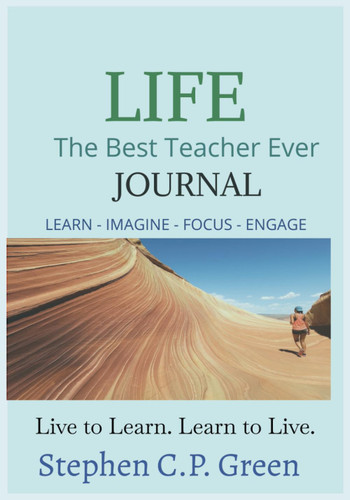 LIFE - The Best Teacher Ever - JOURNAL