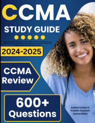 Ccma Study Guide: Latest All-In-One Ccma Review + 600 Practice