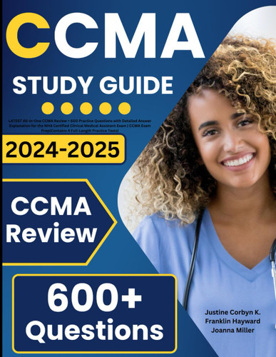 Ccma Study Guide: Latest All-In-One Ccma Review + 600 Practice