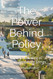 The Power Behind Policy