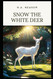 Snow the White Deer