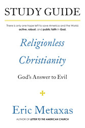 Study Guide Religionless Christianity: God's Answer to Evil