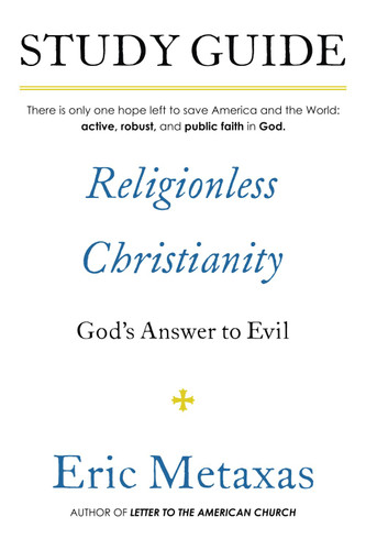 Study Guide Religionless Christianity: God's Answer to Evil