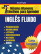 Los 7 Metodos Altamente Efectivos para Aprender Ingles Fluido