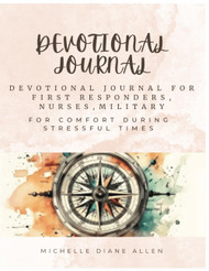 Devotional Journal for Nurses First Responders and Military: For