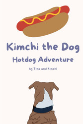 Kimchi the Dog: Hotdog Adventure