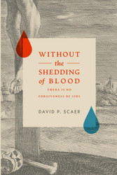 Without The Shedding of Blood: Non Sine Sanguine
