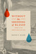 Without The Shedding of Blood: Non Sine Sanguine