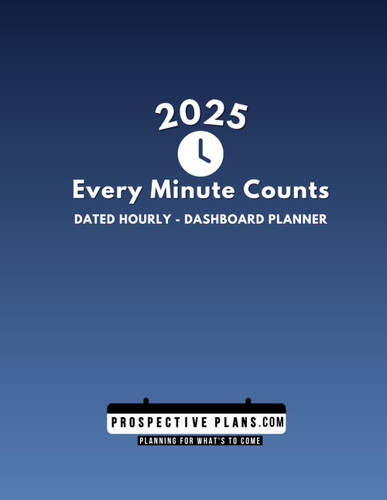 2025 Every Minute Counts Hourly Dashboard Planner - Colorful Edition: