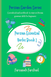 Persian Essential Verbs Book 1
