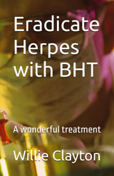 Eradicate Herpes with BHT: A wonderful treatment