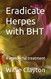 Eradicate Herpes with BHT: A wonderful treatment