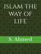 Islam The Way of Life