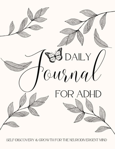 Daily Journal for ADHD: Self-Discovery & Growth for the