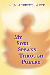 My Soul Speaks Through Poetry