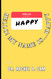 Hello! My Name Is Happy