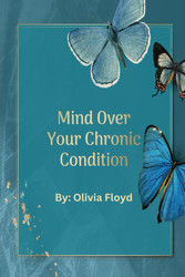 Mind Over Your Chronic Condition