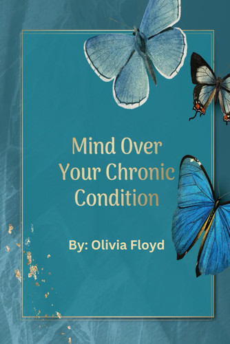 Mind Over Your Chronic Condition