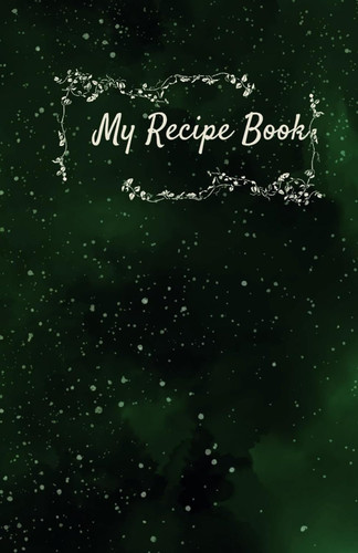 My Recipe Book: Space Edition Hardcover Blank Recipe Book to Write in