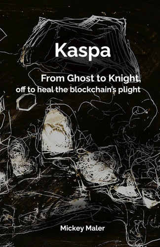 Kaspa: From Ghost to Knight off to heal the blockchain's plight