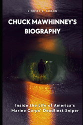 Chuck Mawhinney's Biography: Inside the Life of America's Marine