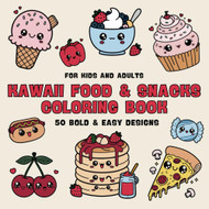 Uawaii Food & Snacks Coloring Book for Kids and Adults