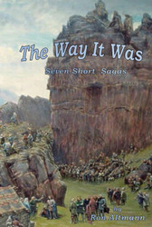The Way It Was: Seven Short Sagas