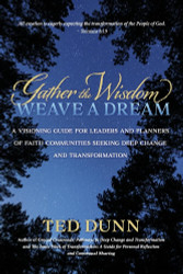Gather the Wisdom Weave a Dream