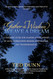 Gather the Wisdom Weave a Dream