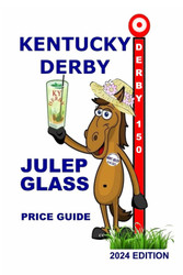 2024 Kentucky Derby Julep Glass Price Guide