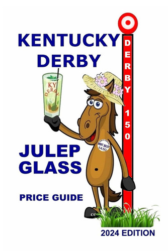 2024 Kentucky Derby Julep Glass Price Guide