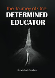 The Journey Of One Determined Educator