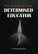 The Journey Of One Determined Educator