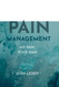 Pain Management: My Pain Your Gain