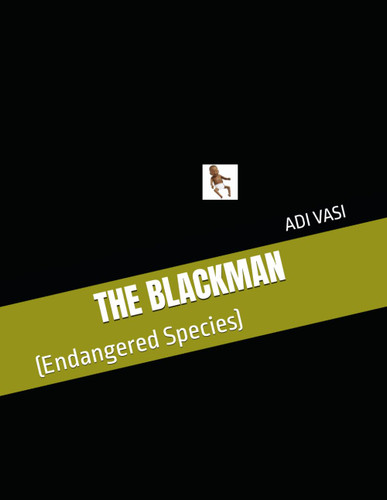 THE BLACKMAN: (Endangered Species)