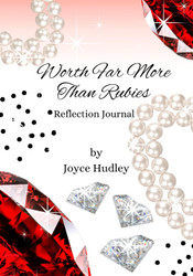 Worth Far More Than Rubies Reflection Journal