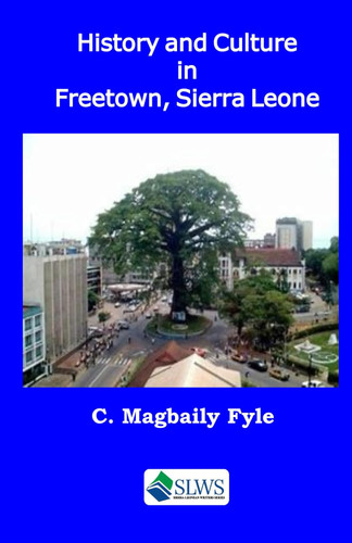 History and Culture in Freetown Sierra Leone
