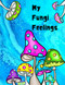 My Fungi Feelings-Coloring Journal