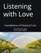 Listening with Love: Foundations of Pastoral Care