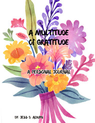 A Multitude of Gratitude: A Personal Journal