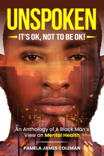 Unspoken: "It's Ok Not to be Ok!"