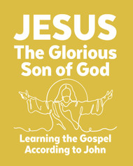 Jesus The Glorious Son of God