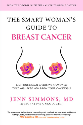 The Smart Woman's Guide to Breast Cancer
